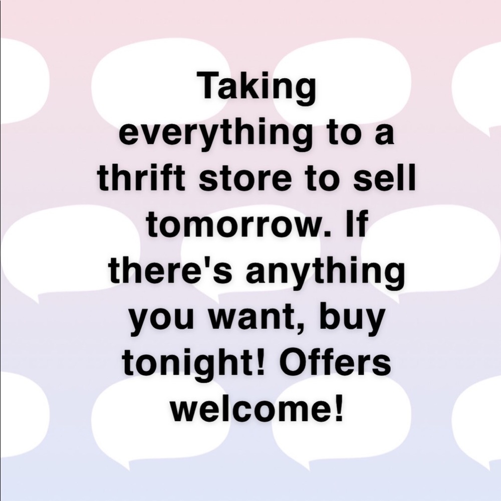 Taking everything to sell tomorrow!